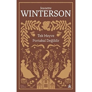 Tek Meyve Portakal Değildir - Jeanette Winterson