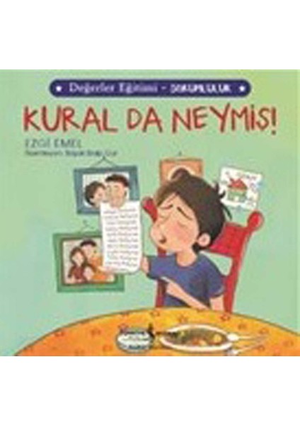 Kural Da Neymiş! - Değerler Eğitimi Sorumluluk