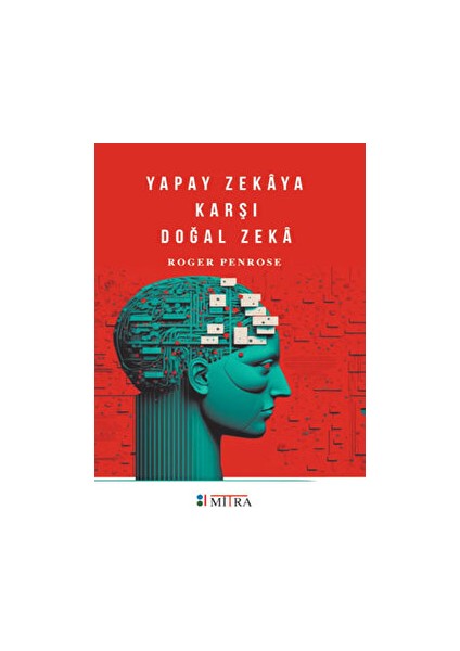 Yapay Zekaya Karşı Doğal Zeka - Roger Penrose