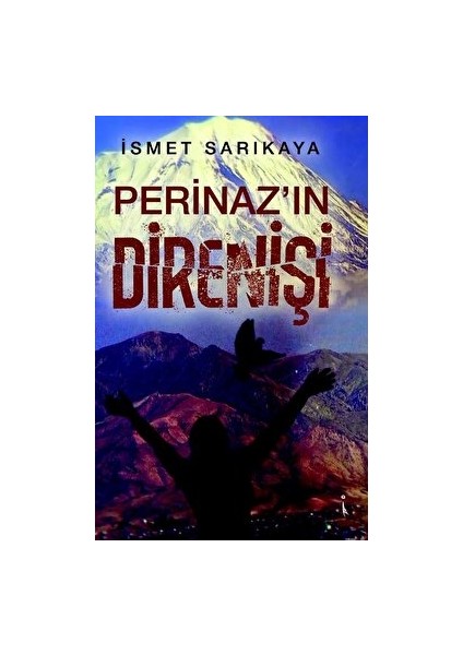 Perinaz’ın Direnişi - İsmet Sarıkaya