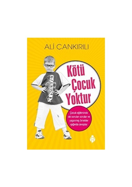 Kötü Çocuk Yoktur - Ali Çankırılı
