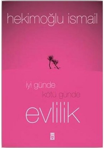 Timaş Yayınları Iyi Günde Kötü Günde Evlilik