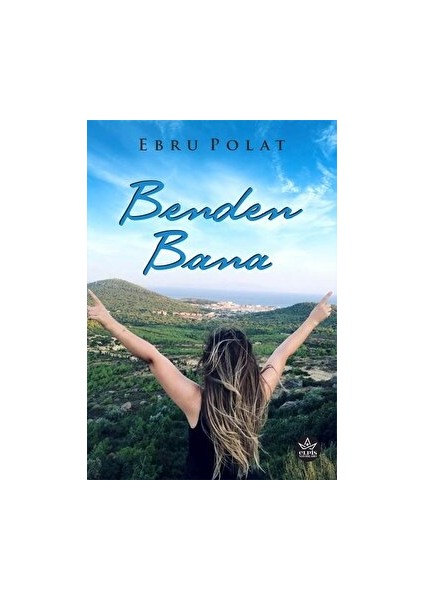 Elpis Yayınları Benden Bana - EBRU POLAT