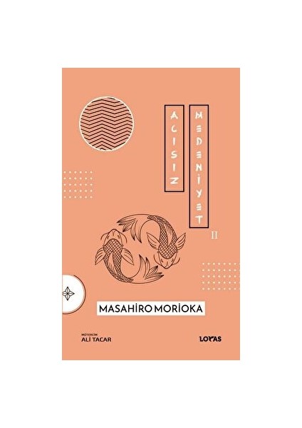 Acısız Medeniyet 2 - Masahiro Morioka
