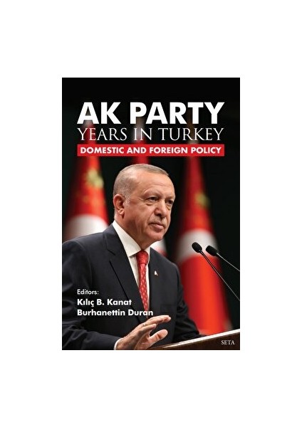 Ak Party Years In Turkiye - Domestic And Foreign Policy