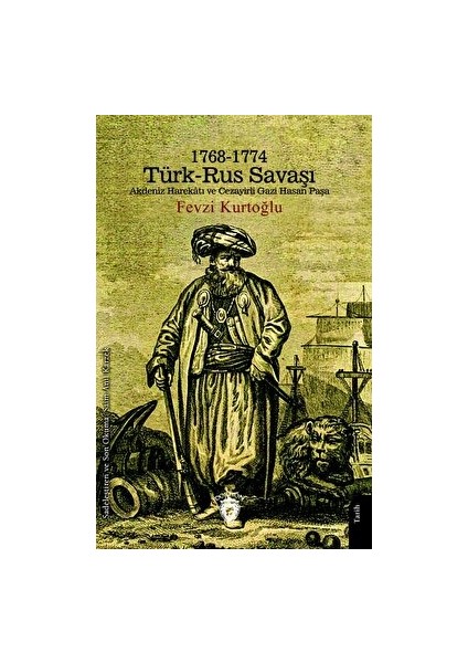 1768 - 1774 Türk - Rus Savaşı