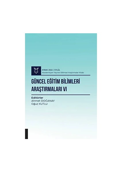 Güncel Eğitim Bilimleri Araştırmaları Vı - Aybak 2022 Eylül