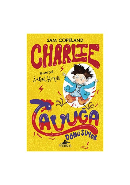 Charlie Tavuğa Dönüşüyor – Charlie Serisi 1 Sam Copeland