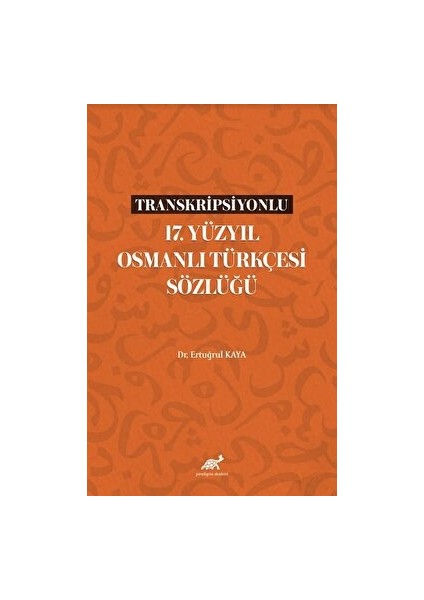 Transkripsiyonlu 17. Yüzyıl Osmanlı Türkçesi Sözlüğü