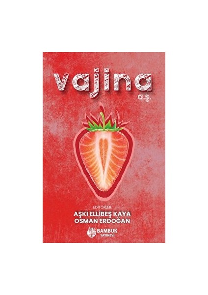 VajinaA.Ş. - Aşkı Ellibeş Kaya
