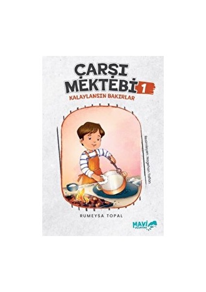 Çarşı Mektebi 1 - Kalaylansın Bakırlar- Rümeysa Topal