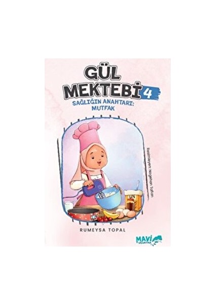Gül Mektebi 4 - Sağlığın Anahtarı Mutfak- Rümeysa Topal