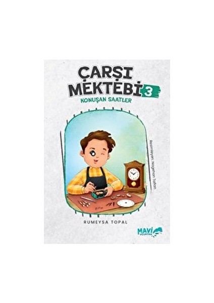 Çarşı Mektebi 3 - Konuşan Saatler- Rümeysa Topal