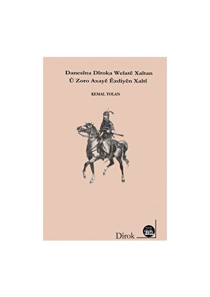 Na Yayınları Danesina Diroka Welate Xaltan U Zoro Axaye Ezdiyen Xalti- Kemal Tolan