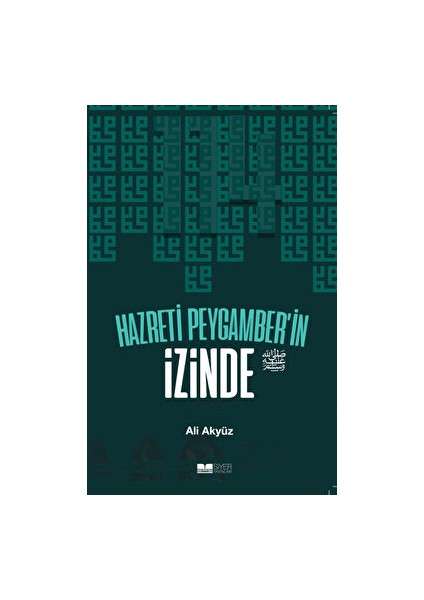 Hazreti Peygamber'in Izinde-Ali Akyüz