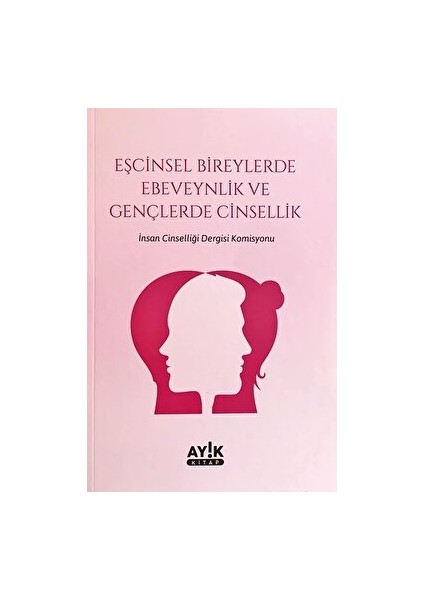Bireylerde Ebeveynlik ve Gençlerde Cinsellik