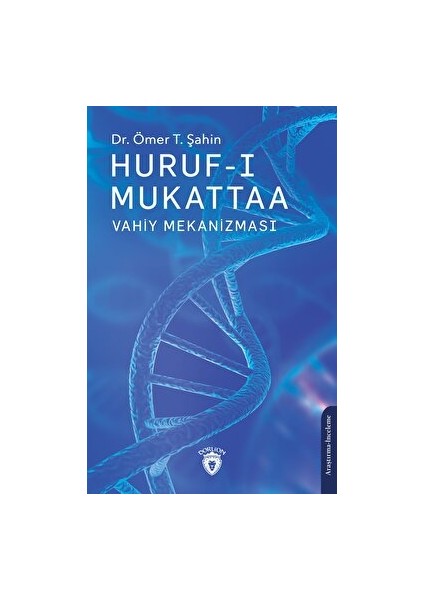 Huruf-I Mukattaa (Vahiy Mekanizması)-Ömer T. Şahin