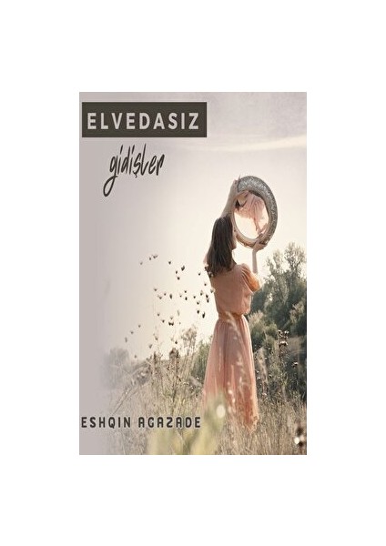 Elvedasız Gidişler