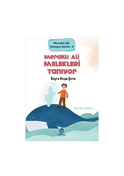 Meraklı Ali Melekleri Tanıyor - Büşra Asiye Şirin