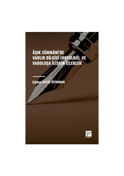 Aşık Sümmani'de Varlık Bilgisi (Ontoloji) ve Varoluşa Ilişkin Izlekler