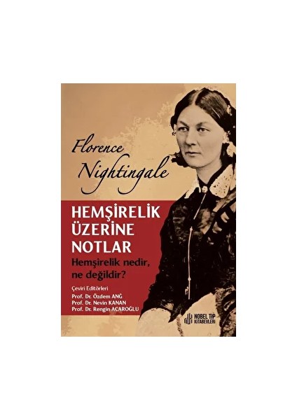 Hemşirelik Üzerine Notlar-Florence Nightingale