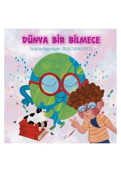 Dünya Bir Bilmece- Dilek Turan Eryetli