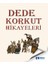 Dede Korkut Hikayeleri 1