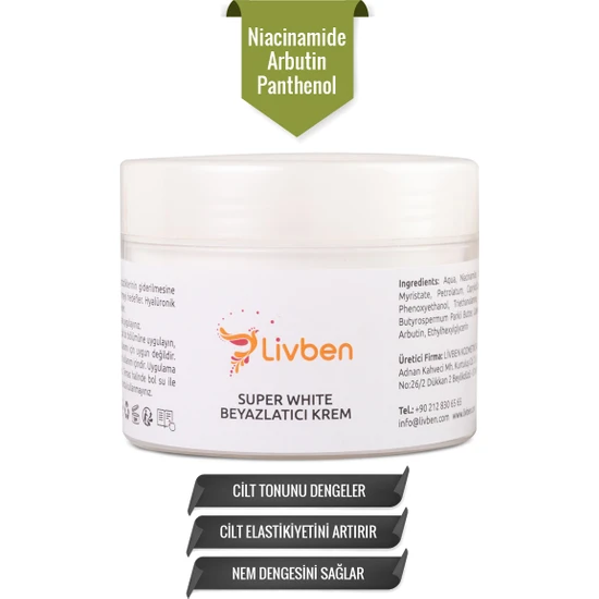 Livben ® Cilt Tonu Eşitleyici, Nem Dengeleyici, Elastikiyet Artırıcı Super White Beyazlatıcı Krem 100 ml