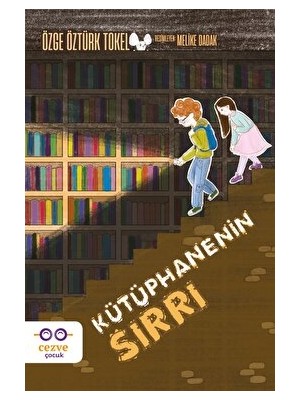 Cezve Çocuk Kütüphanenin Sırrı - Özge Öztürk Tokel