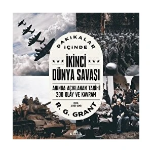 Dakikalar İçinde İkinci Dünya Savaşı - R. G. Grant
