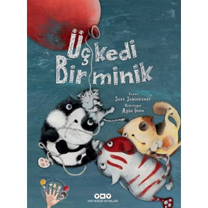 Üç Kedi Bir Minik- Sara Şahinkanat