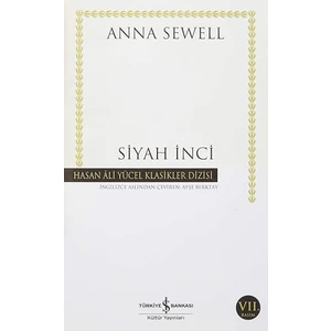 İş Bankası Kültür Yayınları Siyah Inci Anna Sewell  Hasan Ali Yücel Klasikler Dizisi - Anna Sewell