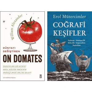 Dünyayı Değiştiren On Domates - Erol Mütercimler Coğrafi Keşifler