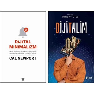 Dijital Minimalizm - Dijitalim Tuncay Dilci - Cal Newport