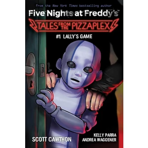 Lally's Game - Five Nights At Freddy's. Tales From The Pizzaplex - Andrea Rains Waggener