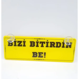 Cybill Store Bizi Bitirdin Be Vantuzlu Dekor Pleksi Plaka