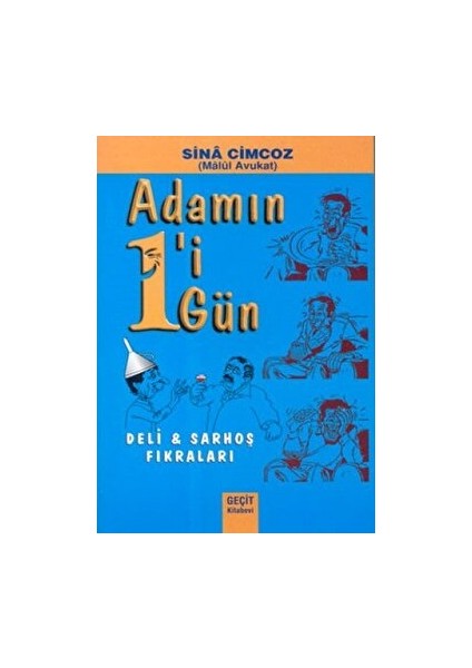 Adamın 1'i 1 Gün Deli ve Sarhoş Fıkraları - Sina Cimcoz