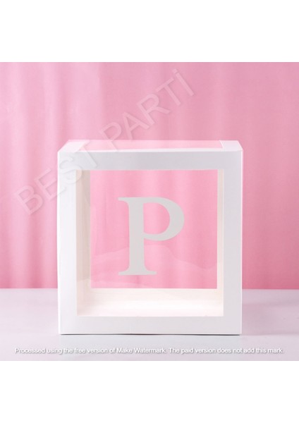 Beyaz Şeffaf Balon Kutusu P Harfli 25X25 cm