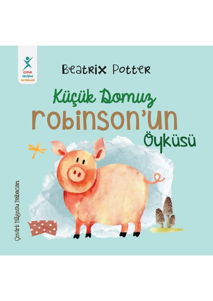 Küçük Domuz Robinson’un Öyküsü-Beatrix Potter