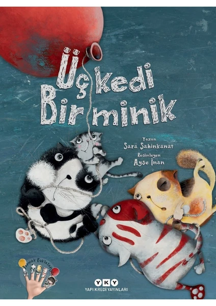 Üç Kedi Bir Minik- Sara Şahinkanat