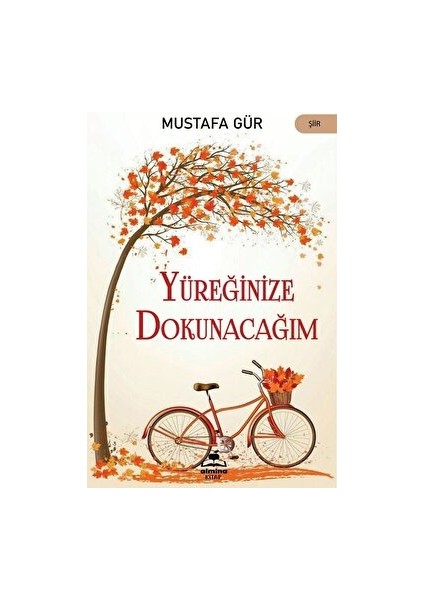 Almina Kitap Yüreğinize Dokunacagım - Mustafa Gür