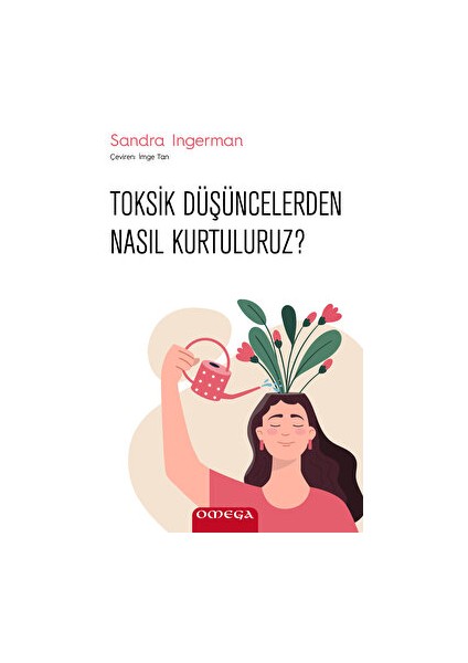 Toksik Düşüncelerden Nasıl Kurtuluruz? - Sandra Ingerman