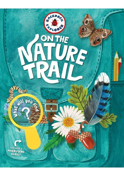 Backpack Explorer: On The Nature Trail What Will You Find? - Collective