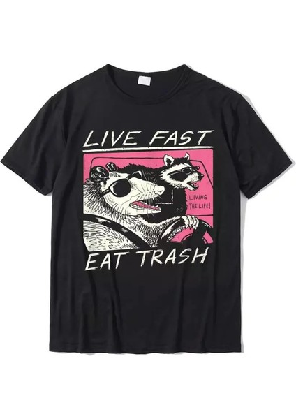 Siyah Live Fast Eat Trash (Unisex) T-Shirt