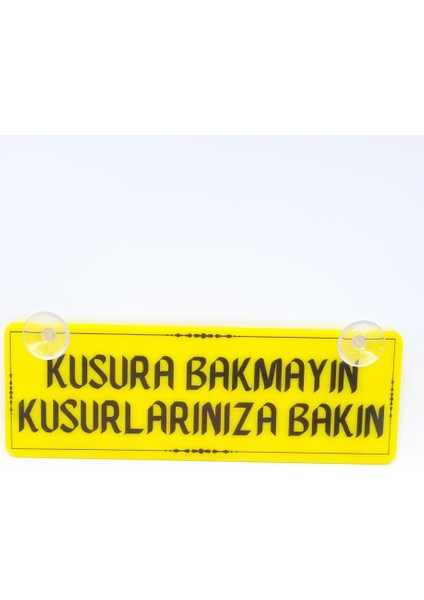 Kusura Bakmayın Kusurlarınıza Bakın Vantuzlu Dekor Pleksi Plaka modelleri