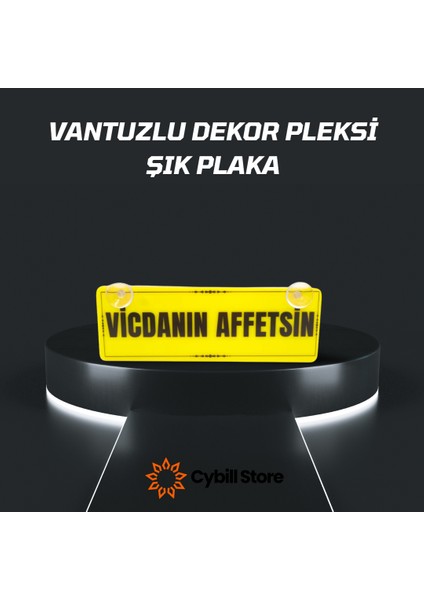 Vicdanın Affetsin Yazılı Vantuzlu Dekor Pleksi Plaka Araç Içi Cam Yazısı