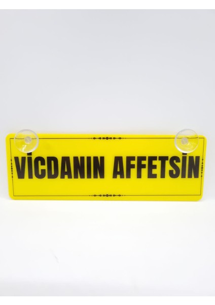 Vicdanın Affetsin Yazılı Vantuzlu Dekor Pleksi Plaka Araç Içi Cam Yazısı fiyatları