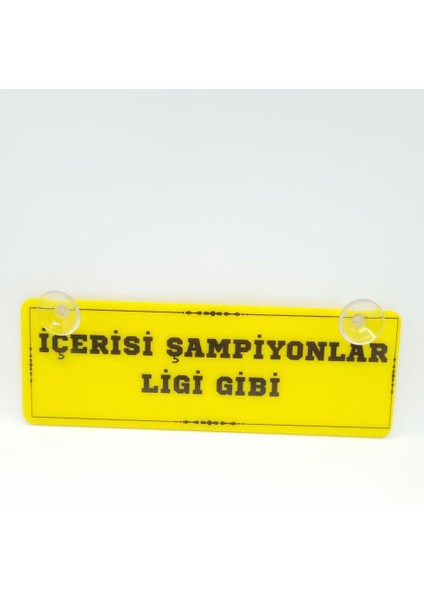 Içerisi Şampiyonlar Ligi Gibi Vantuzlu Dekor Pleksi Plaka