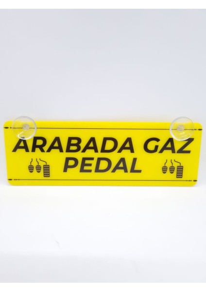 Arabada Gaz Pedal Yazılı Dekor Pleksi Plaka fiyatları