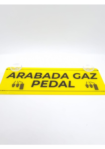 Arabada Gaz Pedal Yazılı Dekor Pleksi Plaka indirimleri